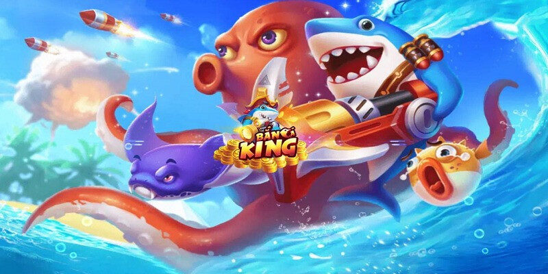 Bắn Cá King là tựa game gây sốt trên thị trường